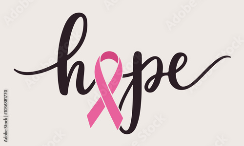Breast cancer awareness concept. Hope quote with a pink ribbon. Vector illustration.