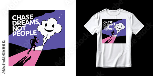 Chase Dream, not People t-shirt design vector illustration for print