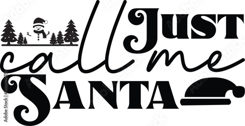 JUST CALL ME SANTA