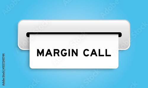 White coupon banner with word margin call from machine on blue color background