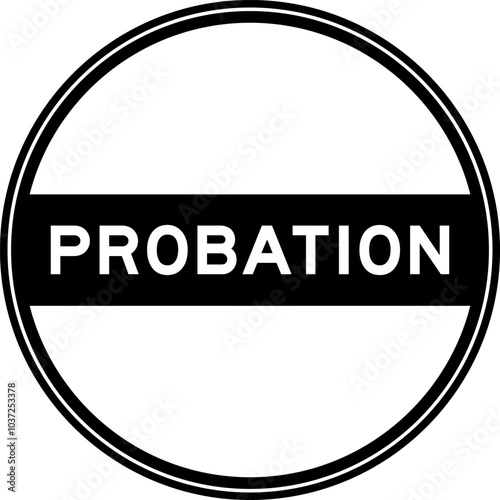 Black color round seal sticker in word probation on white background