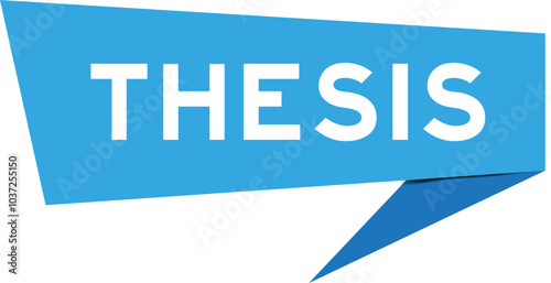 Blue color speech banner with word thesis on white background
