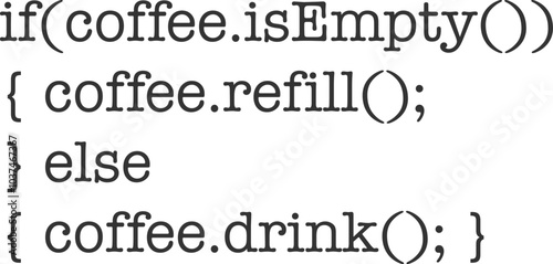 If Coffee Is Empty Coffee Refill - Programmer Illustration