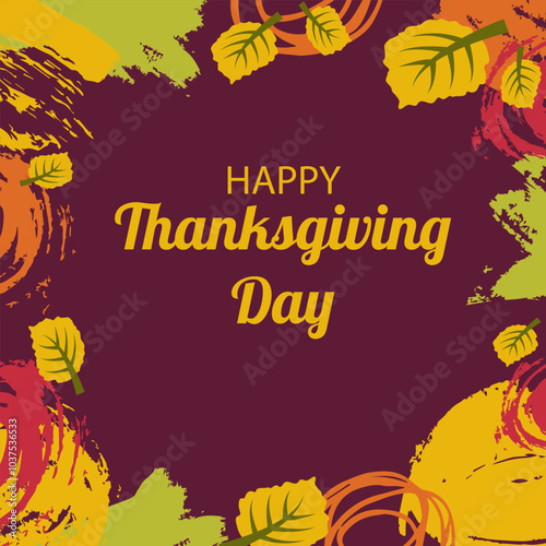 Happy Thanksgiving. Vector illustration with leaves and brush strokes.