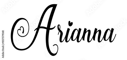 Arianna - black color - word name written with heart - ideal for websites, presentations, cards, banners, sweatshirts, prints, cricut, silhouette, sublimations, labels, stickers	