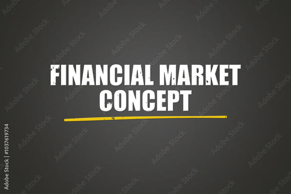 Obraz premium Financial Market Concept. A blackboard with white text. Illustration with grunge text style.