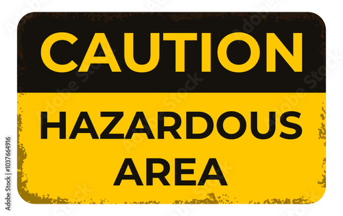hazardous area vector rusted warning sign