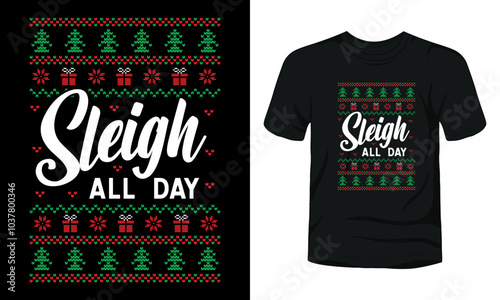 Sleigh all day ugly Christmas sweater design