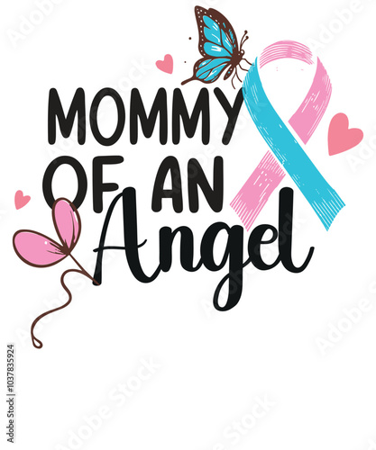 Mommy Of An Angel T-Shirt National pregnancy and Infant Loss T-Shirt design vector, 
infant, loss, mommy, angel, pregnancy, t-shirt, national, miscarriage, awareness,