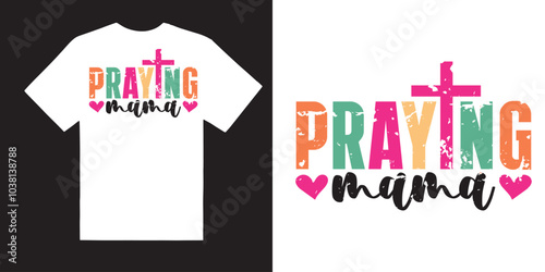 Praying mama Colorful Christian Svg tshirt design, Bible Verse svg design, Scripture svg, Sleeve Shirt Design Svg, God Jesus tshirt idea, Psalm concept, Love Faith Svg Png
