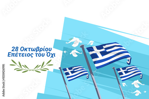 Translation: October 28, 1940, Anniversary of NO. Happy Ohi Day or Oxi Day vector illustration. Public holidays in Greece. Suitable for greeting card, poster and banner.