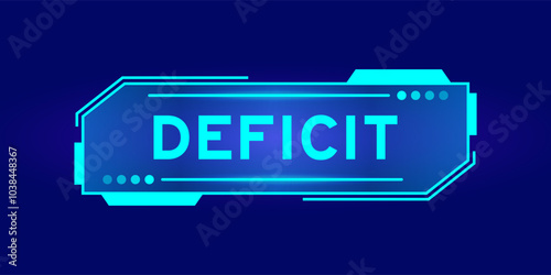 Futuristic hud banner that have word deficit on user interface screen on blue background
