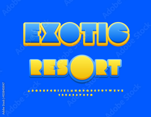 Vector artistic poster Exotic Resort. Modern Creative Font, Bright Alphabet Letters and Numbers set.