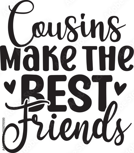 Cousins Make the Best Friends