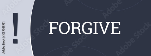 forgive. A blue banner illustration with white text. photo