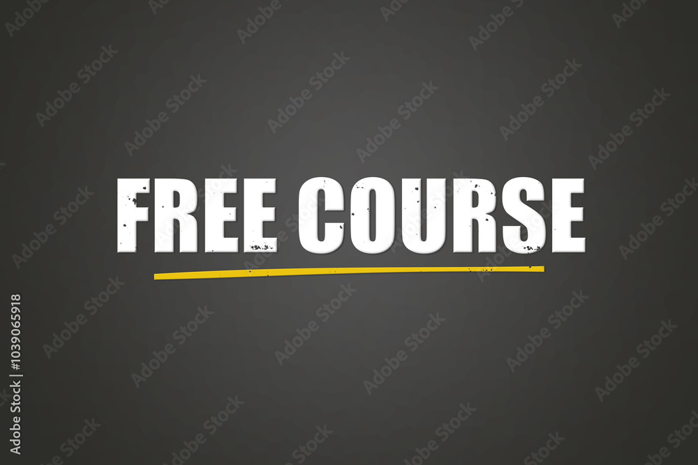 Free Course. A blackboard with white text. Illustration with grunge text style. Free Course. A blackboard with white text. Illustration with grunge text style.