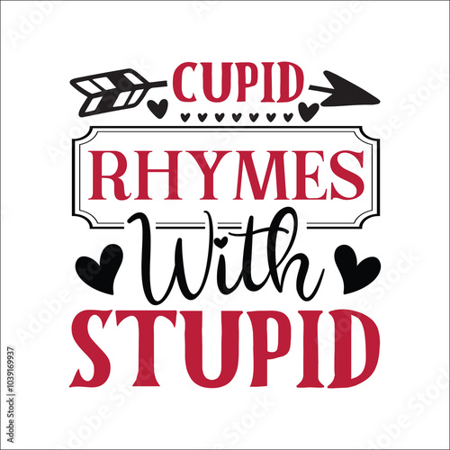 Cupid rhymes with stupid Svg