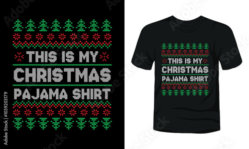 This is My Christmas Pajama Shirt ugly Christmas sweater design