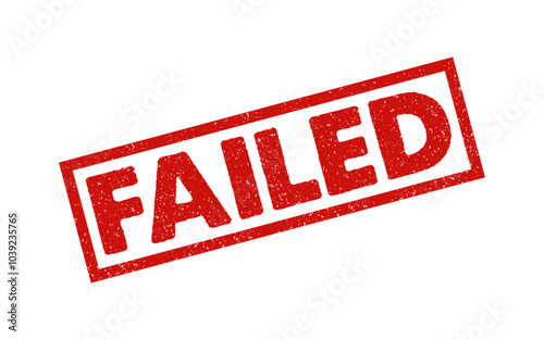Failed red ink rubber stamp sign symbol seal badge grunge effect unsuccessful tampon rejected declined information vignette