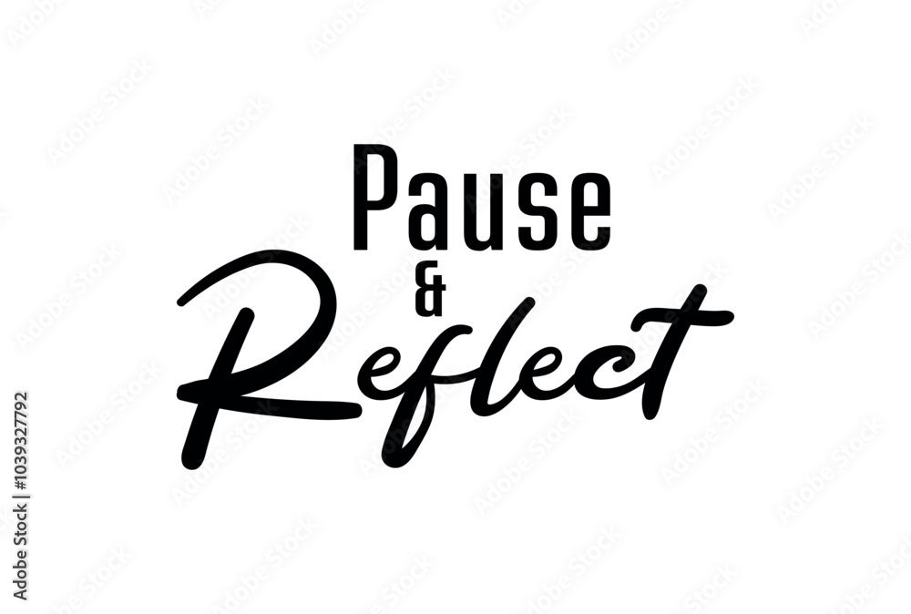Pause and reflect sign on white background Pause and reflect sign on white background