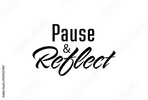 Pause and reflect sign on white background 