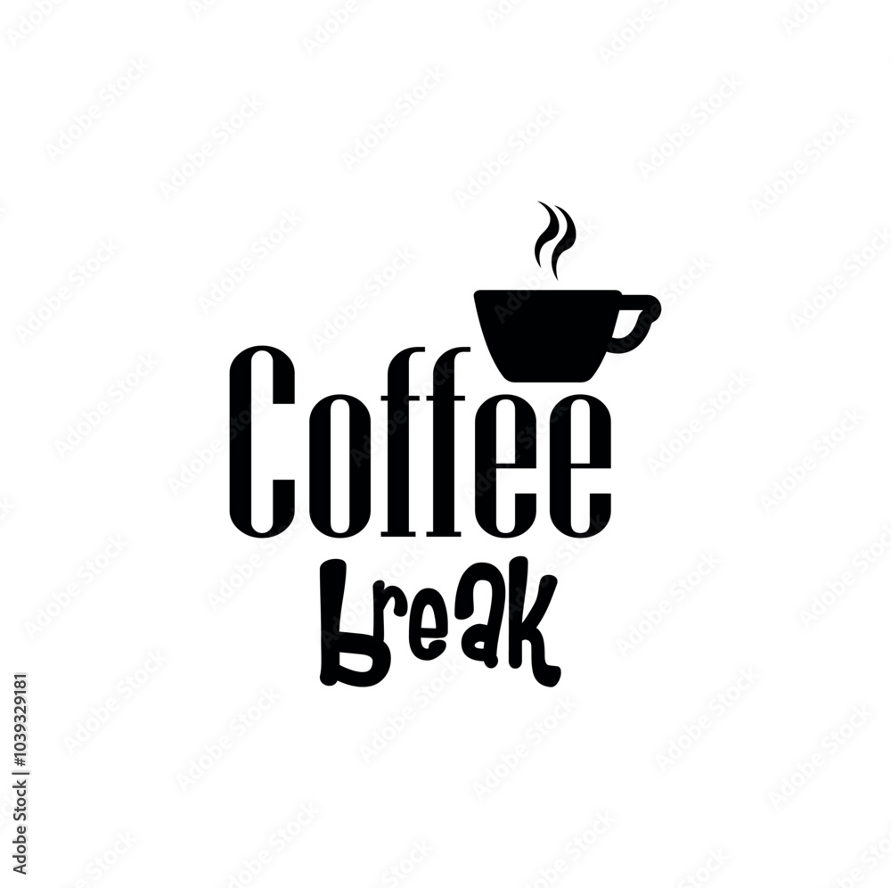 coffee break with creative font design. coffee break with creative font design.