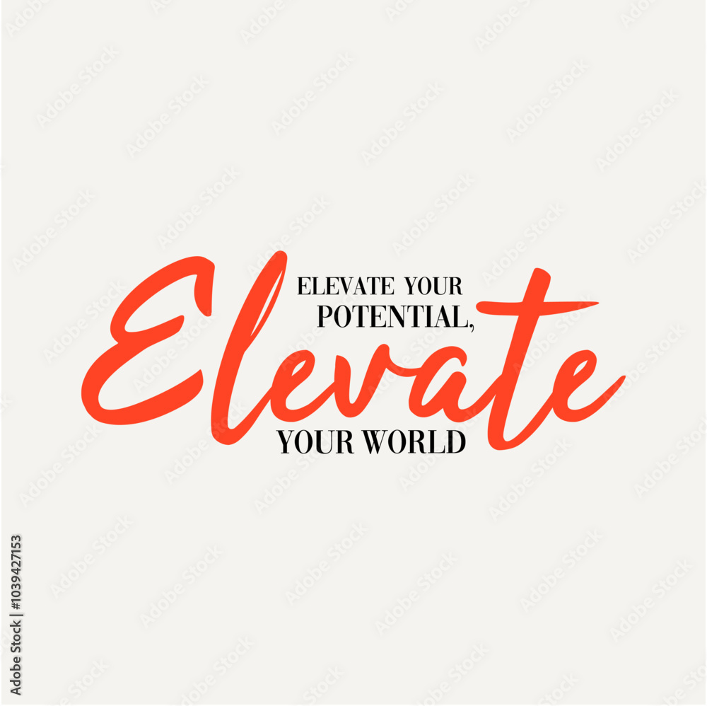 Elevate your world illustration typography slogan for t shirt printing, tee graphic design. Elevate your world illustration typography slogan for t shirt printing, tee graphic design.