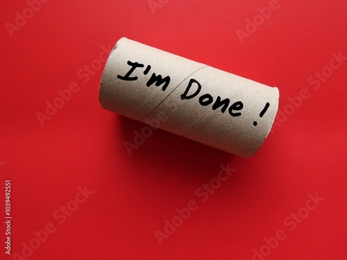 Принти на полотні Toilet paper roll on red copy space background written I'M DONE - sense of exhau