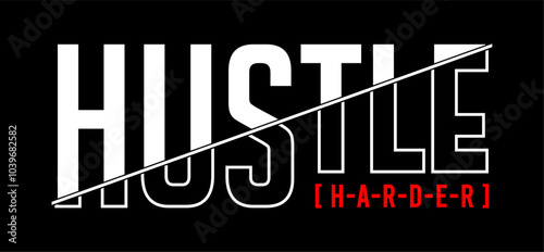 hustle harder typography design vector for print t shirt