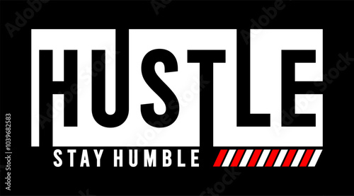hustle stay humble typography design vector for print t shirt