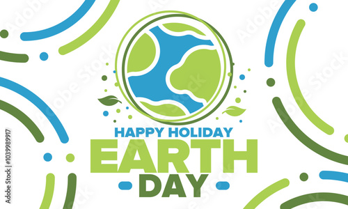 Earth Day. Planet day holiday. Nature and environment protection from climate change. Ecology green poster. Recycling. Alternative energy. Organic lifestyle. Vector illustration