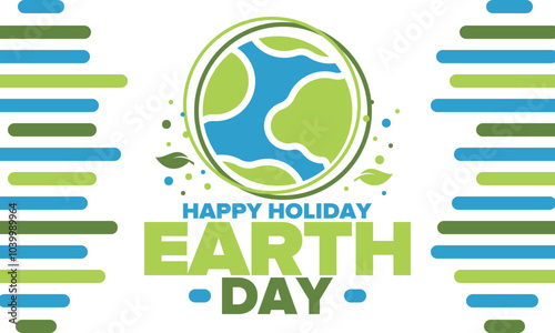 Earth Day. Planet day holiday. Nature and environment protection from climate change. Ecology green poster. Recycling. Alternative energy. Organic lifestyle. Vector illustration