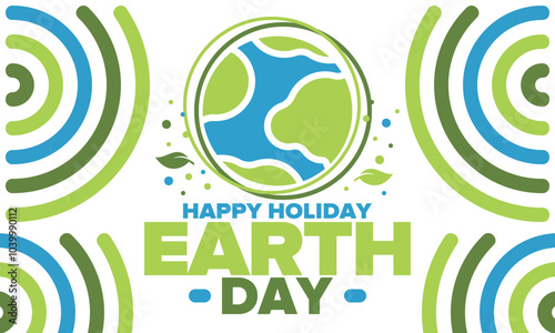 Earth Day. Planet day holiday. Nature and environment protection from climate change. Ecology green poster. Recycling. Alternative energy. Organic lifestyle. Vector illustration