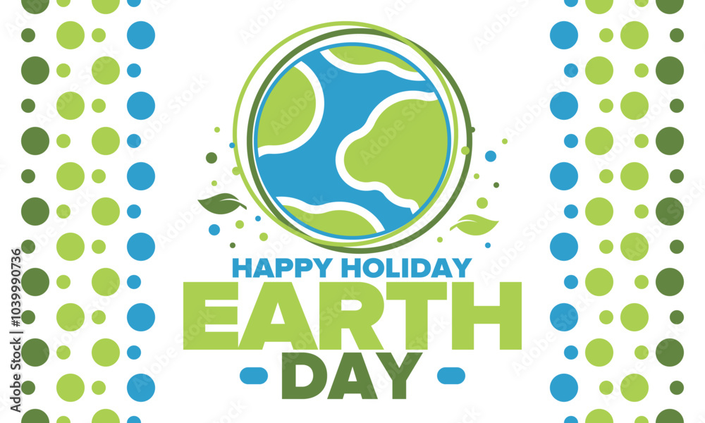 Earth Day. Planet day holiday. Nature and environment protection from climate change. Ecology green poster. Recycling. Alternative energy. Organic lifestyle. Vector illustration Earth Day. Planet day holiday. Nature and environment protection from climate change. Ecology green poster. Recycling. Alternative energy. Organic lifestyle. Vector illustration