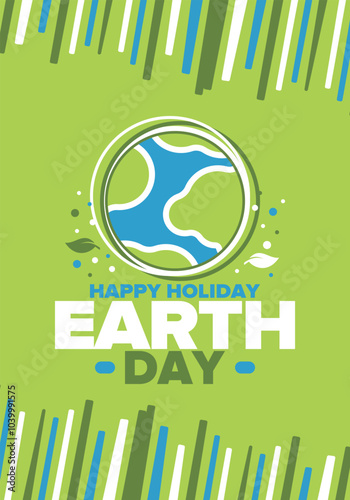 Earth Day. Planet day holiday. Nature and environment protection from climate change. Ecology green poster. Recycling. Alternative energy. Organic lifestyle. Vector illustration