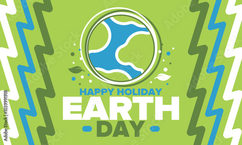 Earth Day. Planet day holiday. Nature and environment protection from climate change. Ecology green poster. Recycling. Alternative energy. Organic lifestyle. Vector illustration