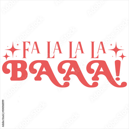 FA LA LA LA BAAA  CHRISTMAS -T SHIRT DESIGN photo