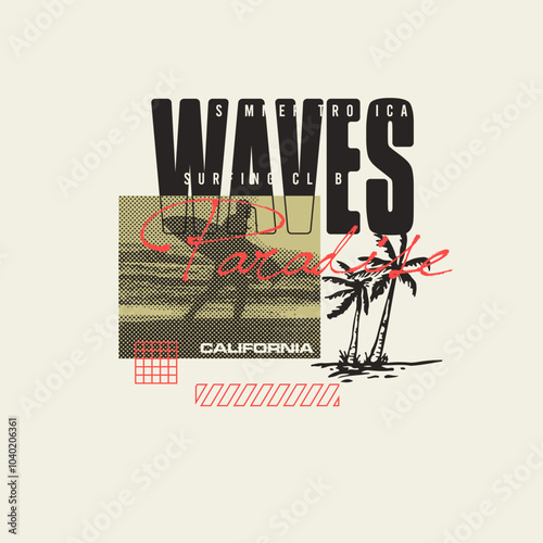 Waves Paradise surfing california graphic tee design