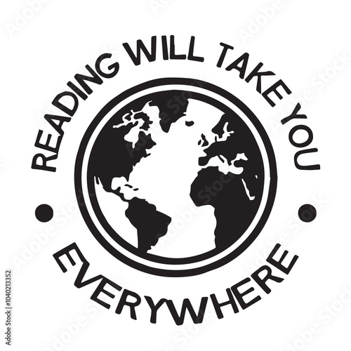 reading will take you everywhere logo inspirational positive quotes, motivational, typography, lettering design 