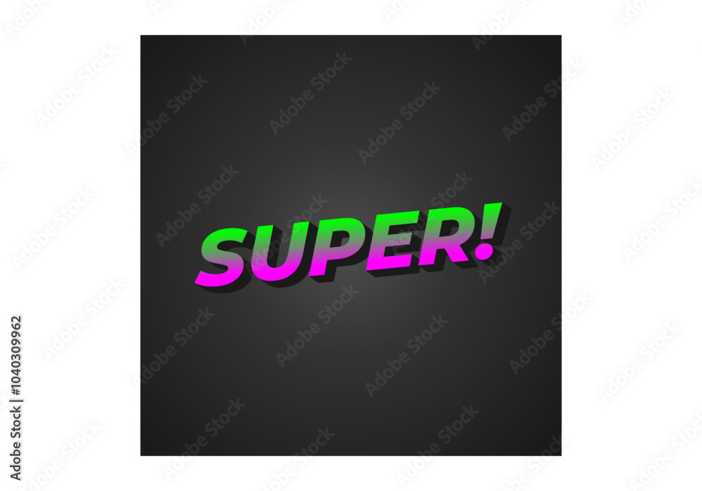 Super. Text effect in colorful style with 3D look Super. Text effect in colorful style with 3D look