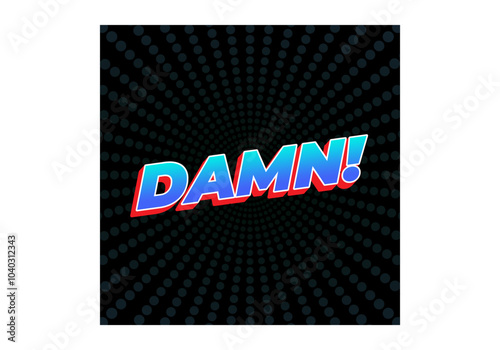 Damn. Text effect with modern color and 3D look