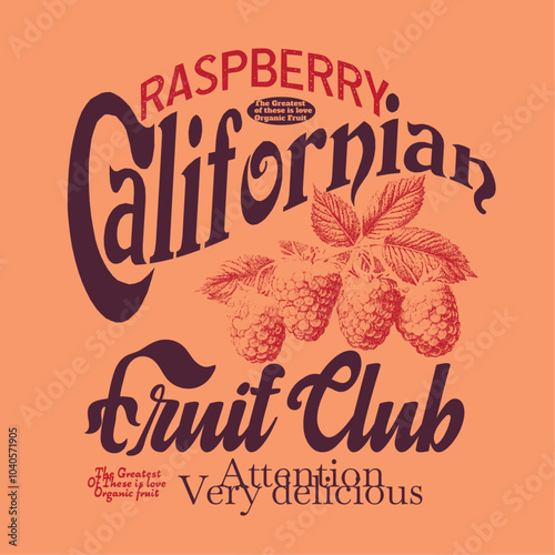 vector fruit graphic. fruit prints. California raspberry fruit club  Slogan text. vintage retro color raspberry fruit illustration. summer tropical food fashion. Ca college text print. t shirt design.