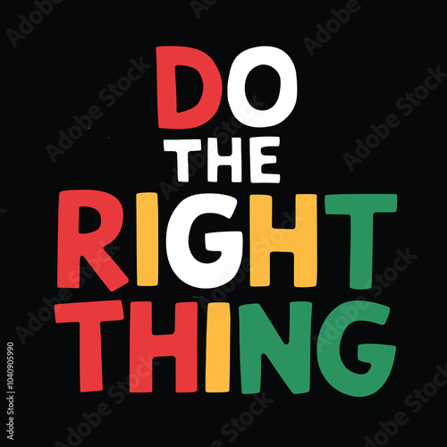 do the right thing graffiti style motivational typography t shirt design.