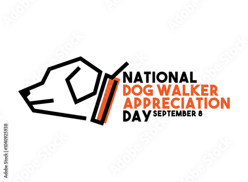 National Dog Walker Appreciation Day. September 8.
