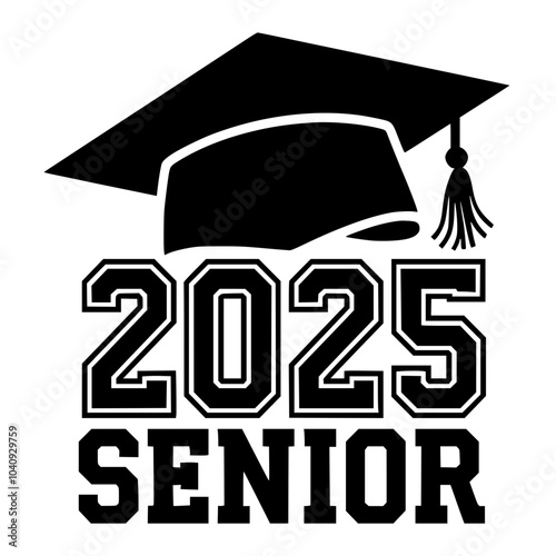 2025 Senior Graduation Cap Graphic Design, Bold black-and-white graphic featuring a graduation cap with "2025 Senior" text, symbolizing the class of 2025 and graduation milestones.

