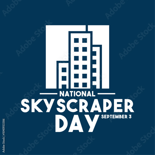 Vector Illustration of National Skyscraper Day. September 3. Flat design vector. Poster, banner, card, background.