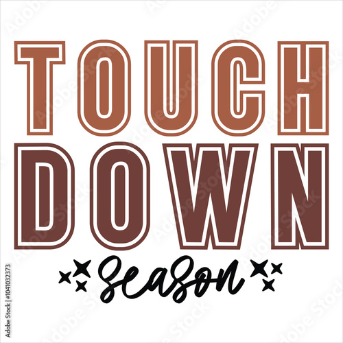 TOUCH DOWN SEASON  Football  T-Shirt Design