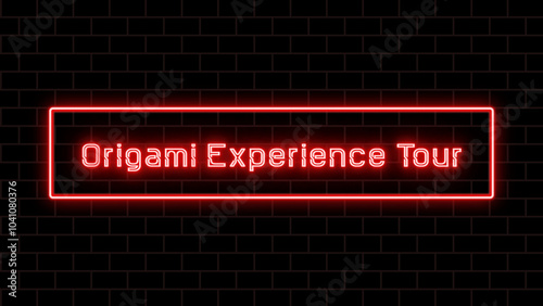 Origami Experience Tour のネオン文字