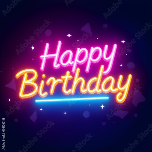 happy birthday neon effect text, 3d text, neon birthday greeting with pink, blue, and yellow lights