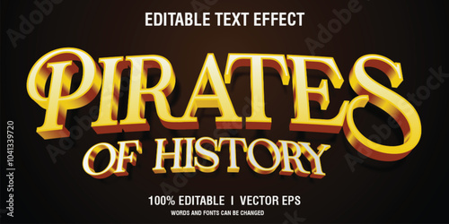 editable pirates of history vector 3d text effect with modern style design